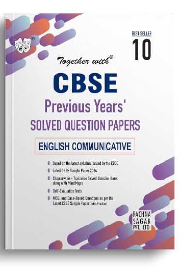 Together with CBSE Class 10 English Communicative Previous 10 Years' Solved Papers for 2024 Exam (Chapterwise & Topicwise)